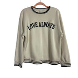 A New Day Cream with Black Trim Love Always Sweatshirt- Size M (see notes)