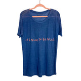 Banner Day Blue Embroidered It's Nice to Be Nice Tee- Size ~M (no size tag, fits like M)