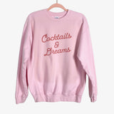 Pink Lily Pink Cocktails and Dreams Sweatshirt- Size M (sold out online)