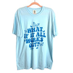 Comfort Colors Blue What If It All Works Out Tee- Size L