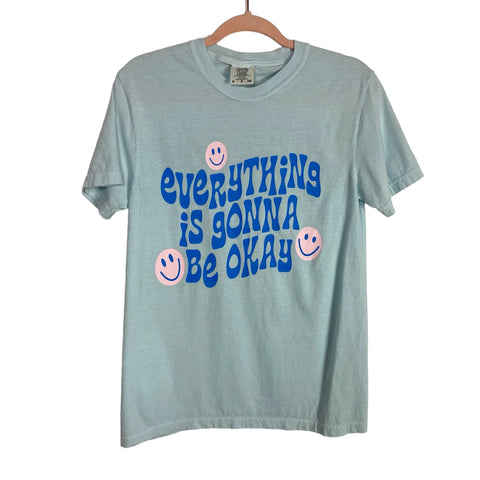 Comfort Colors Blue Everything is Gonna Be Ok Tee- Size S