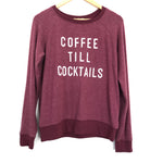 Grayson Threads Sweatshirt “Coffee Till Cocktails”- Size S
