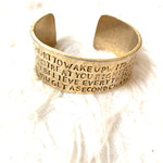 Alisa Michelle Gold "Life Is Too Short to Wake Up with Regrets So Love The People Who Treat You Right Forget About the Ones Who Don't Believe Everything Happens For a Reason. If You Get a Second Chance Grab It..." 1" Bangle