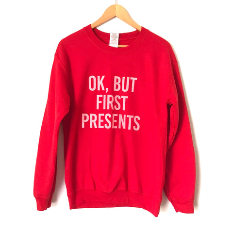 Gildan "Ok, But First Presents" Red Sweatshirt- Size S