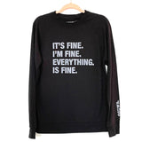 Espwa Black It's Fine. I'm Fine. Everything. Is Fine. Crew Neck Long Sleeve Top- Size S
