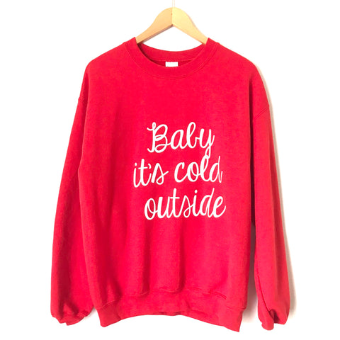 Gildan "Baby it's cold outside" Red Sweatshirt- Size M