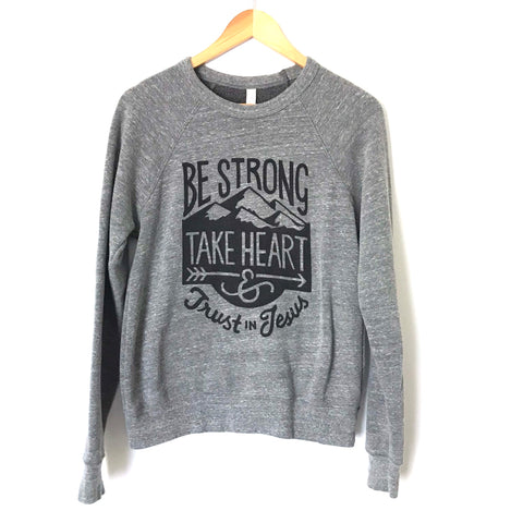 No Brand Grey Heathered Sweatshirt “Be strong, take heart and trust Jesus”- Size XS