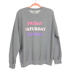 EllandEmm Grey Friday, Saturday, Sunday Sweatshirt- Size L