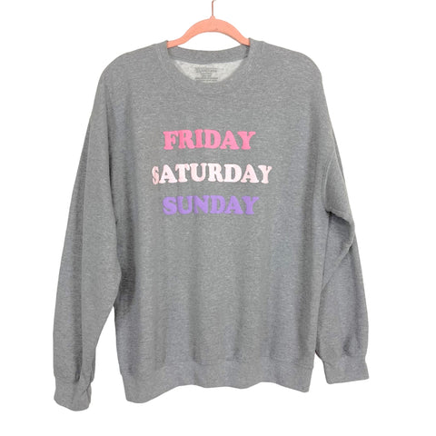 EllandEmm Grey Friday, Saturday, Sunday Sweatshirt- Size L