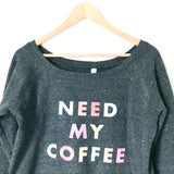 Bella "Need My Coffee" Sweatshirt Pullover- Size S