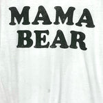 Chaser Mama Bear Tee- Size XS (see notes)